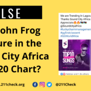 FALSE CLAIM ABOUT JOHN FROG FROG APPEARING ON TOP 20 CHART SOUND CITY AFRICA